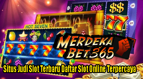 Situs Judi Slot Terbaru Daftar Slot Online Terpercaya
